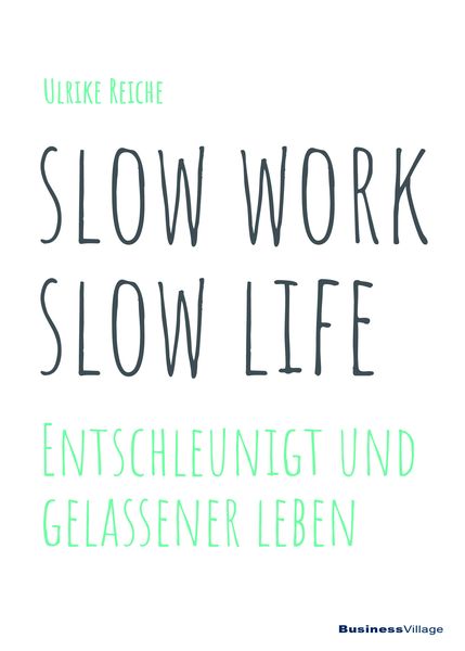 Slow work – slow life