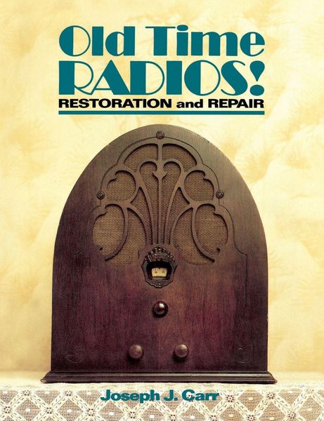 Produktbild: Old Time Radios! Restoration and Repair