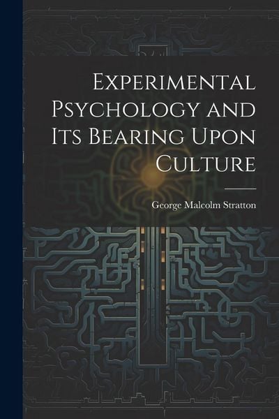 Produktbild: Experimental Psychology and its Bearing Upon Culture