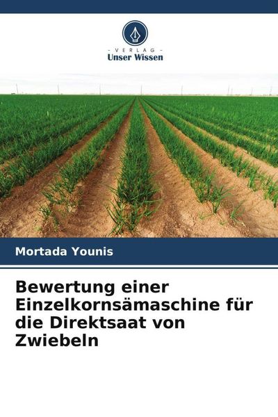 Produktbild: Bewertung einer Einzelkorns&auml;maschine f&uuml;r die Direktsaat von Zwiebeln