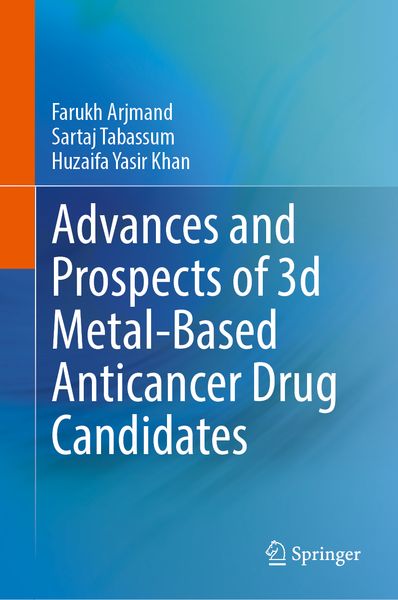 Produktbild: Advances and Prospects of 3-d Metal-Based Anticancer Drug Candidates