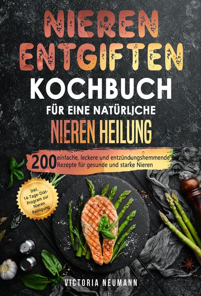 Produktbild: Nieren entgiften Kochbuch f&uuml;r eine nat&uuml;rliche Nieren Heilung