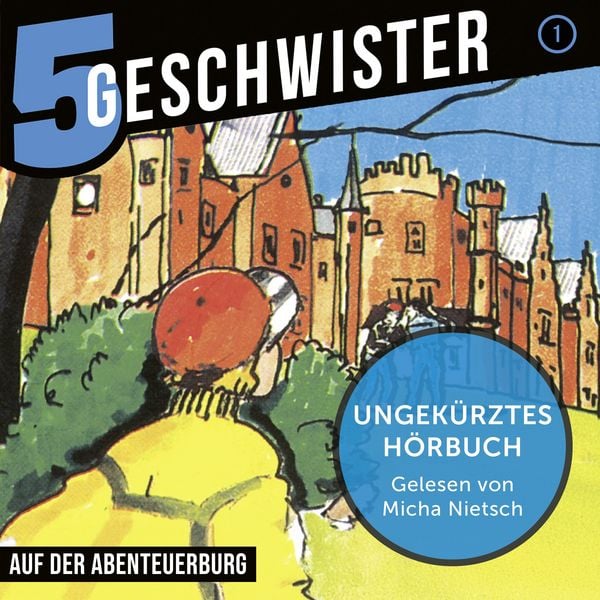 01: Auf der Abenteuerburg - 5 Geschwister , Dieter B. Kabus, Audio, 9783689461652