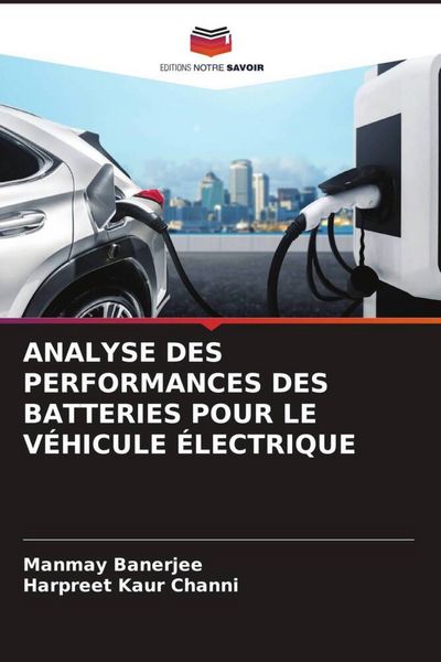 Produktbild: Analyse des Performances des Batteries Pour Le V&eacute;hicule &Eacute;lectrique