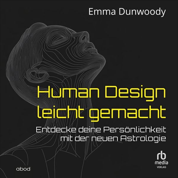 Human Design leicht gemacht - Emma Dunwoody, Audio, 9783987858734
