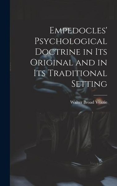 Produktbild: Empedocles' Psychological Doctrine in its Original and in its Traditional Setting