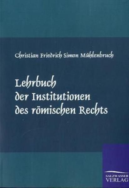 Lehrbuch der Institutionen des römischen Rechts