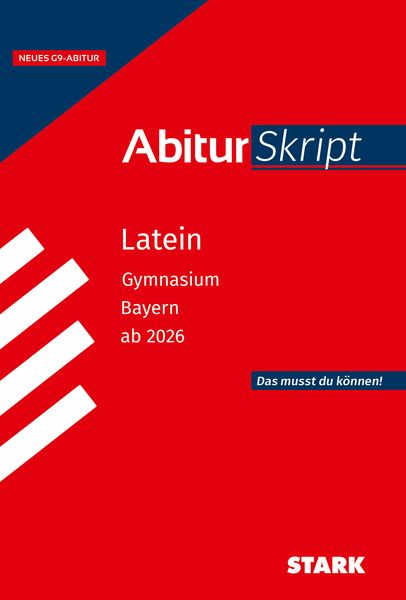 STARK Latein - AbiturSkript Bayern ab 2026, Taschenbuch von Florian Bartl, Stark Verlag GmbH, 978-3-8490-6243-9