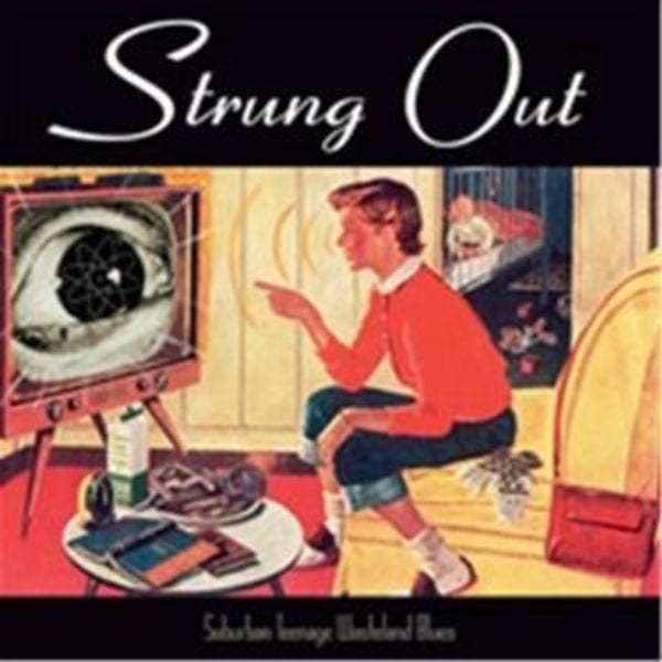 Suburban Teenage Wasteland Blues (Reissue) - Strung Out, CD