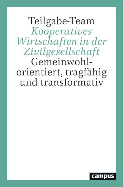 Kooperatives Wirtschaften in der Zivilgesellschaft, Taschenbuch von Johannes Blome-Drees,Philipp Degens,Burghard Flieger,Greta Franke,Lukas