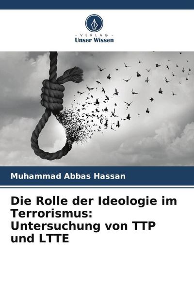 Produktbild: Die Rolle der Ideologie im Terrorismus: Untersuchung von TTP und LTTE