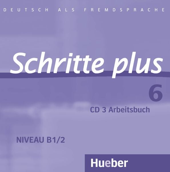 Schritte plus 6 - Barbara Gottstein-Schramm,Susanne Kalender,Isabel Krämer-Kienle,Anne Robert, CD, 9783190219162