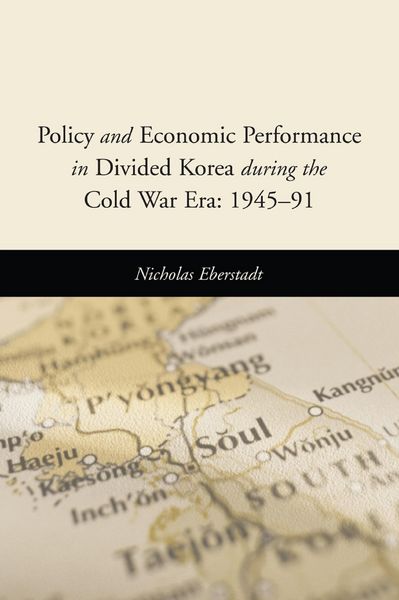 Produktbild: Policy and Economic Performance in Divided Korea During the Cold War Era