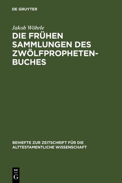 Produktbild: Die fr&uuml;hen Sammlungen des Zw&ouml;lfprophetenbuches