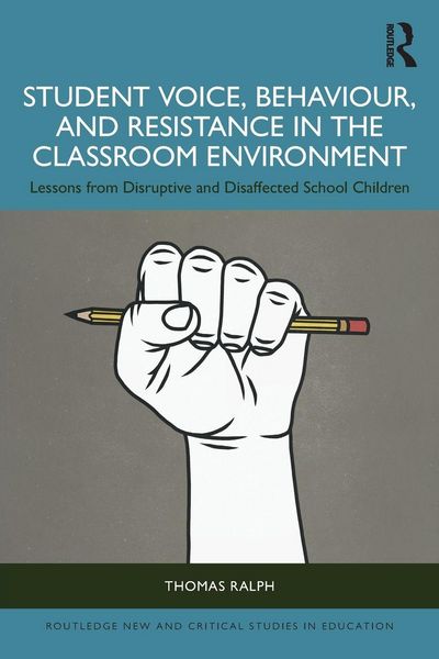 Produktbild: Student Voice, Behaviour, and Resistance in the Classroom Environment