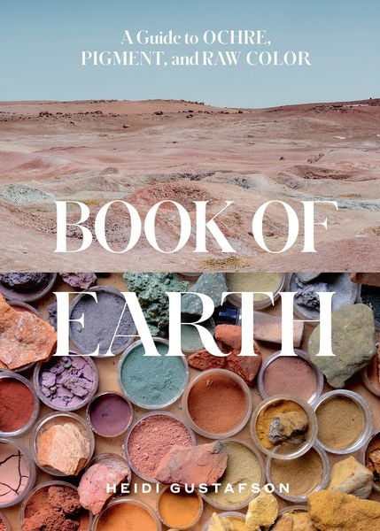 Book of Earth, Gebundene Ausgabe von Heidi Gustafson, Abrams & Chronicle Books, 9781419764653