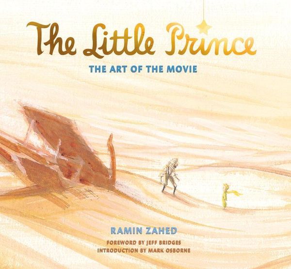 Produktbild: Zahed, R: Little Prince: The Art of the Movie