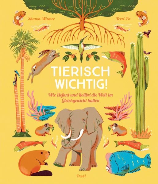 Tierisch wichtig!, Gebundene Ausgabe von Sharon Wismer, Insel, 978-3-458-64552-8