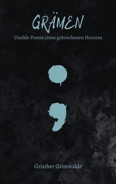 Produktbild: Gr&auml;men - Dunkle Poesie eines gebrochenen Herzens