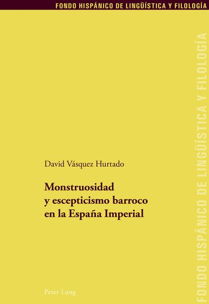 Produktbild: Monstruosidad y escepticismo barroco en la Espa&ntilde;a Imperial