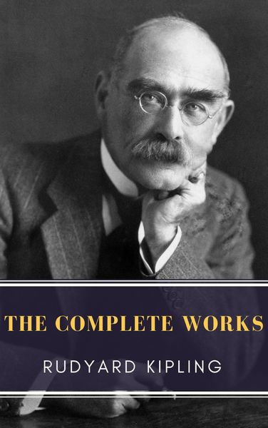 Produktbild: The Complete Works of Rudyard Kipling