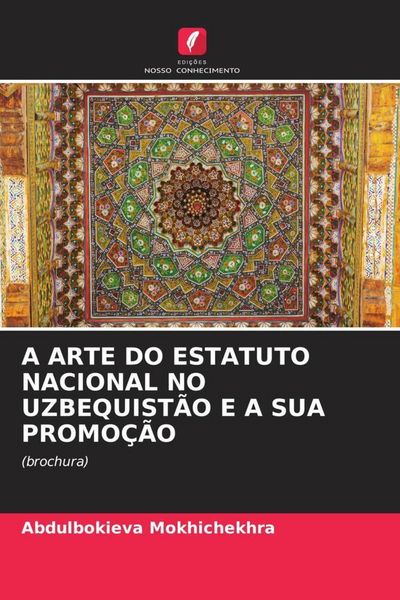 Produktbild: A Arte Do Estatuto Nacional No Uzbequist&atilde;o E a Sua Promo&ccedil;&atilde;o