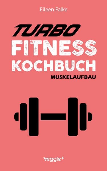 Produktbild: Turbo-Fitness-Kochbuch - Muskelaufbau