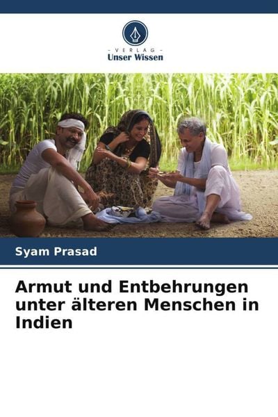 Produktbild: Armut und Entbehrungen unter &auml;lteren Menschen in Indien