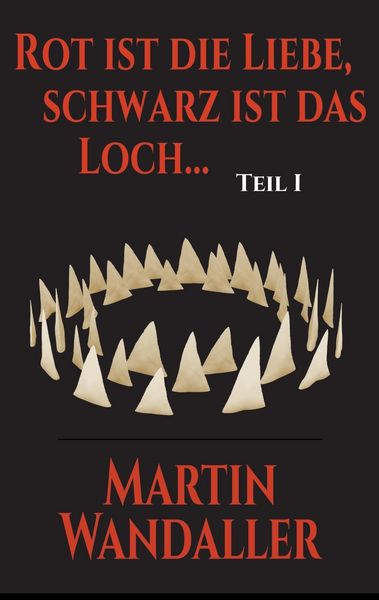 Produktbild: Rot ist die Liebe, schwarz ist das Loch ...