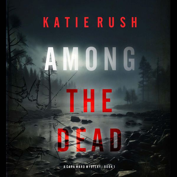 Produktbild: Among the Dead (A Cara Ward FBI Suspense Thriller&mdash;Book 1)