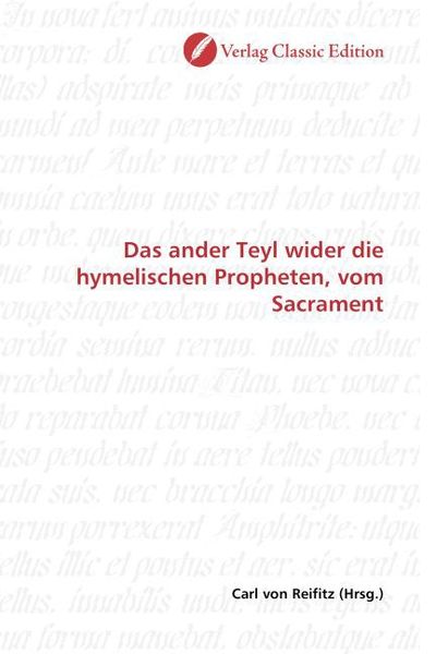 Produktbild: Das ander Teyl wider die hymelischen Propheten, vom Sacrament