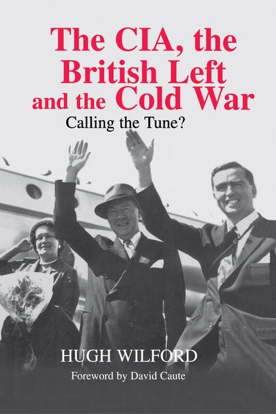 Produktbild: The CIA, the British Left and the Cold War