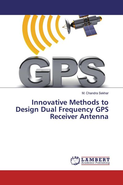 Produktbild: Innovative Methods to Design Dual Frequency GPS Receiver Antenna