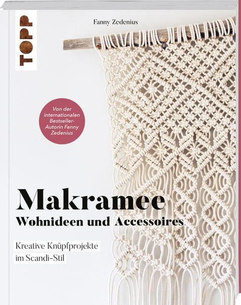 Makramee - Wohnideen und Accessoires, Taschenbuch von Fanny Zedenius, Frechverlag GmbH, 978-3-7724-4594-1