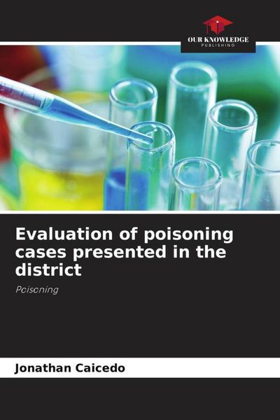Produktbild: Evaluation of poisoning cases presented in the district