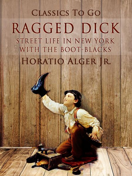 Produktbild: Ragged Dick Streetlife In New York With The Bootblacks