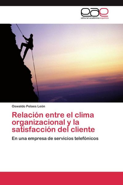 Produktbild: Relaci&oacute;n entre el clima organizacional y la satisfacci&oacute;n del cliente