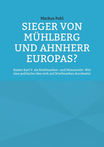 Produktbild: Sieger von M&uuml;hlberg und Ahnherr Europas?