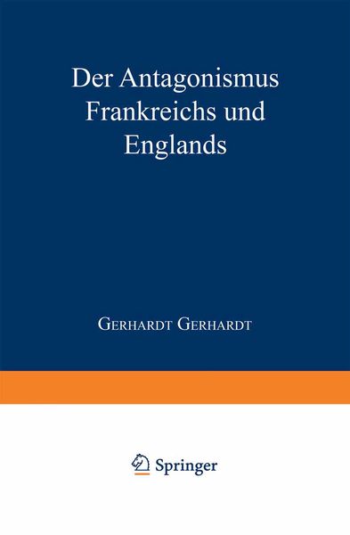 Produktbild: Der Antagonismus Frankreichs und Englands vom politisch-militairischen Standpunkte und die Wahrscheinlichkeit einer franz&ouml;sischen Truppenlandang auf d