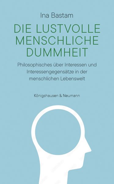 Produktbild: Die lustvolle menschliche Dummheit