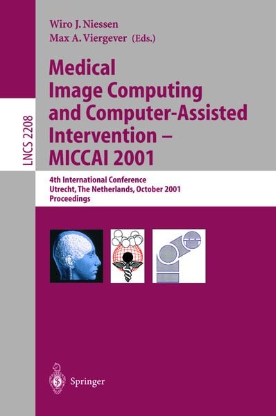 Produktbild: Medical Image Computing and Computer-Assisted Intervention - MICCAI 2001