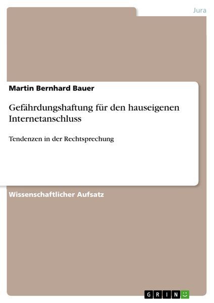 Produktbild: Gef&auml;hrdungshaftung f&uuml;r den hauseigenen Internetanschluss