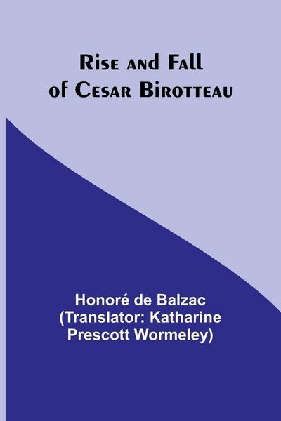 Produktbild: Rise and Fall of Cesar Birotteau