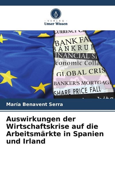 Produktbild: Auswirkungen der Wirtschaftskrise auf die Arbeitsm&auml;rkte in Spanien und Irland