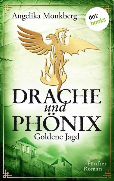 Produktbild: DRACHE UND PH&Ouml;NIX - Band 5: Goldene Jagd