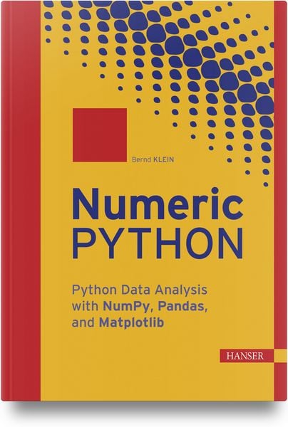 Numeric Python, Gebundene Ausgabe von Bernd Klein, Hanser Publications, 978-1-56990-495-4