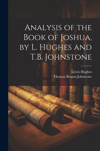 Produktbild: Analysis of the Book of Joshua, by L. Hughes and T.B. Johnstone