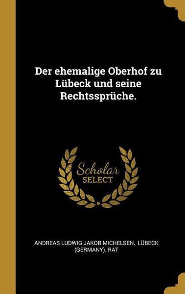 Produktbild: Der Ehemalige Oberhof Zu L&uuml;beck Und Seine Rechtsspr&uuml;che.