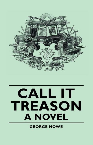 Produktbild: Call It Treason - A Novel