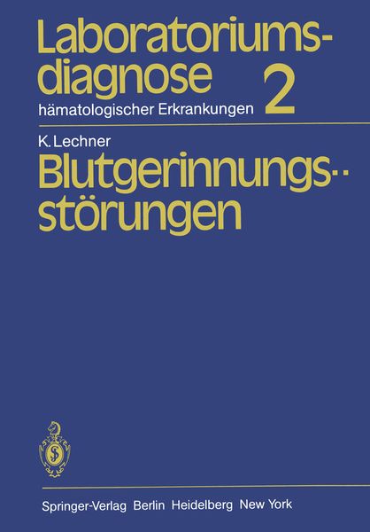 Laboratoriumsdiagnose hämatologischer Erkrankungen, Taschenbuch von K. Lechner, Springer Berlin, 9783540115304